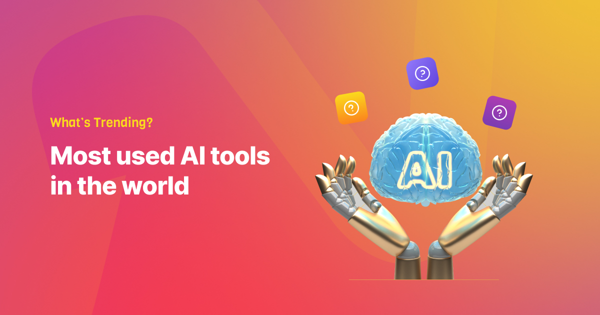 Most Used AI Tools in the World